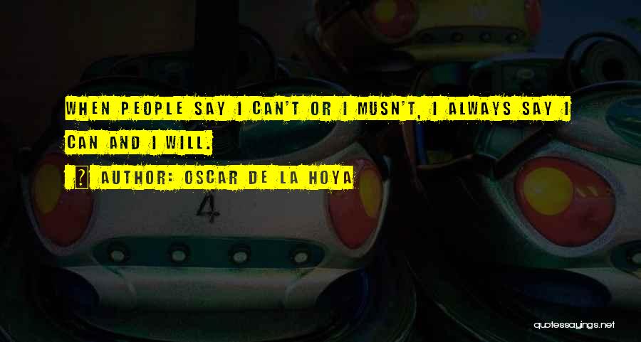 De La Hoya Quotes By Oscar De La Hoya