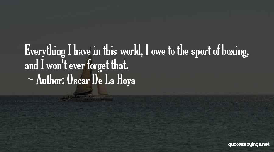 De La Hoya Quotes By Oscar De La Hoya