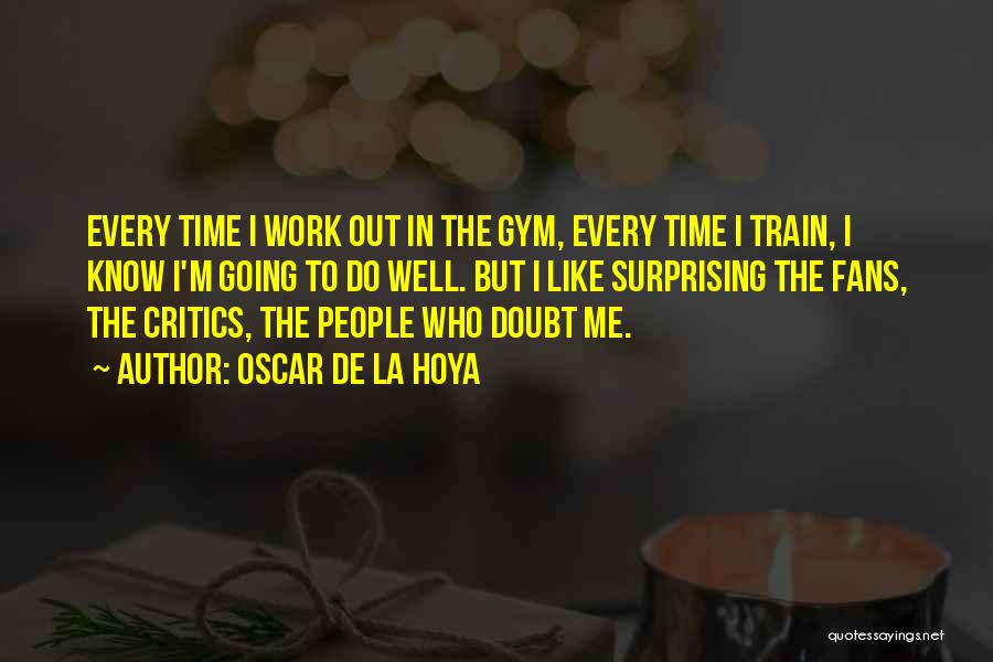 De La Hoya Quotes By Oscar De La Hoya