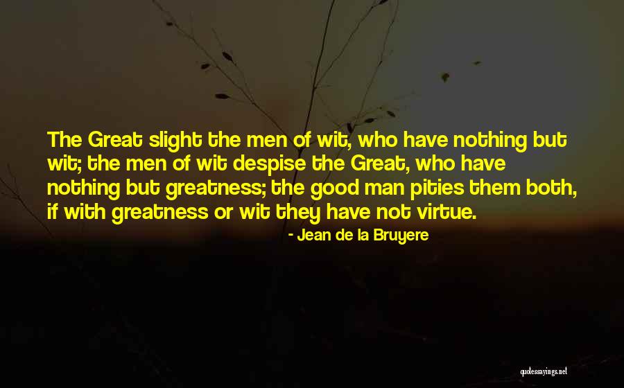 De La Quotes By Jean De La Bruyere De La Quotes By Jean De La Bruyere