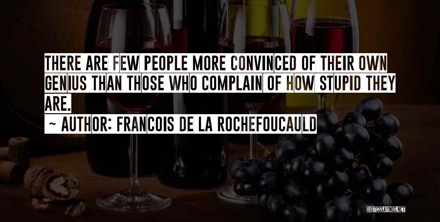 De La Rochefoucauld Quotes By Francois De La Rochefoucauld