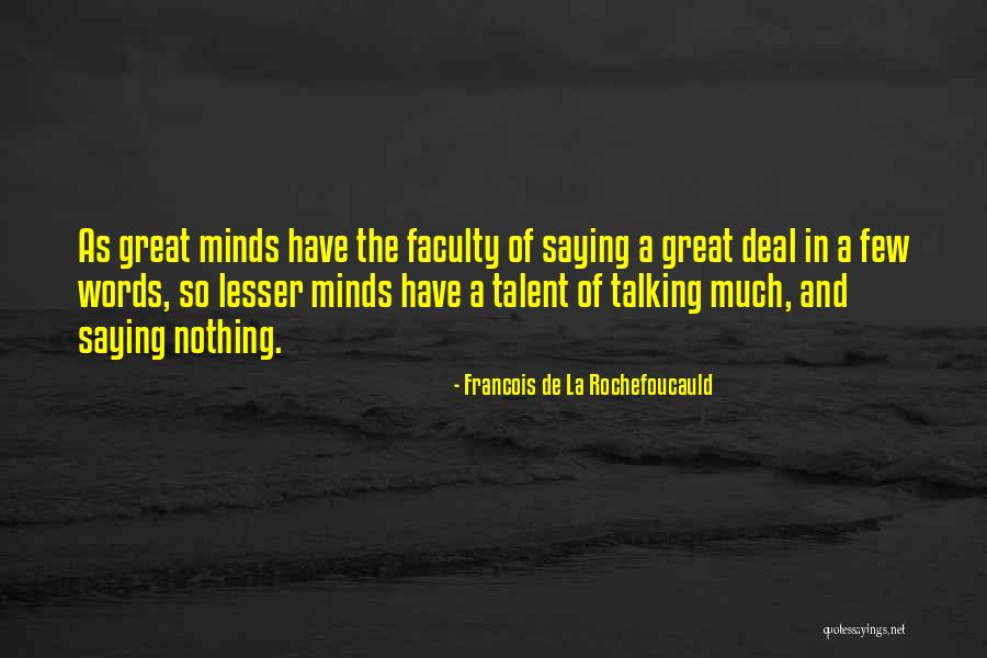 De La Rochefoucauld Quotes By Francois De La Rochefoucauld De La Rochefoucauld Quotes By Francois De La Rochefoucauld