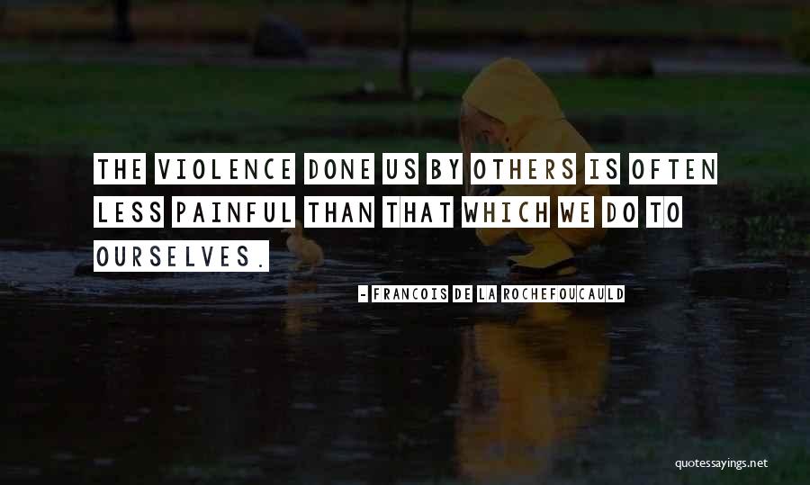 De La Rochefoucauld Quotes By Francois De La Rochefoucauld De La Rochefoucauld Quotes By Francois De La Rochefoucauld