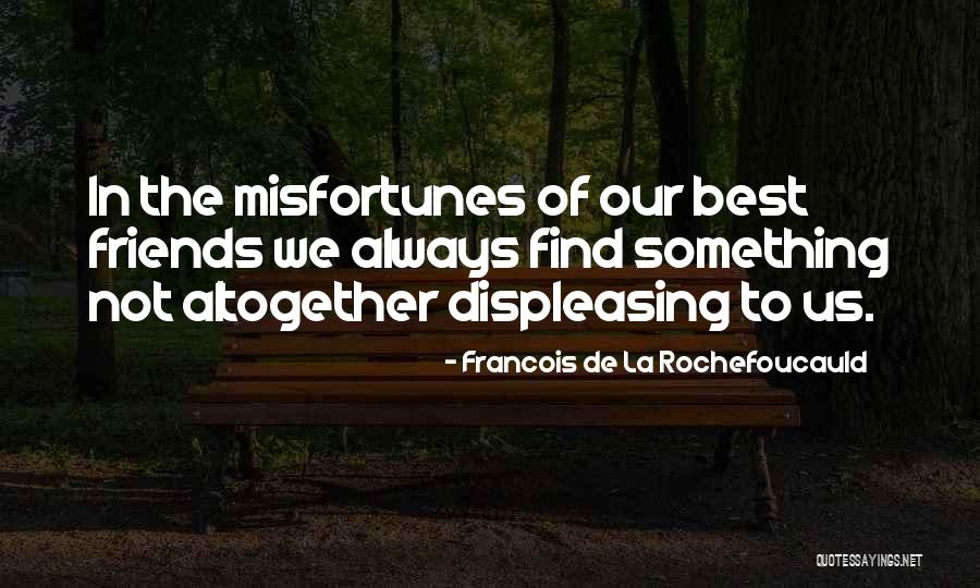 De La Rochefoucauld Quotes By Francois De La Rochefoucauld De La Rochefoucauld Quotes By Francois De La Rochefoucauld