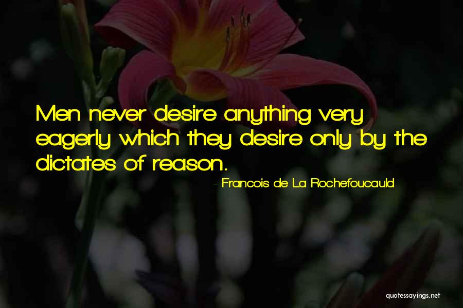 De La Rochefoucauld Quotes By Francois De La Rochefoucauld De La Rochefoucauld Quotes By Francois De La Rochefoucauld