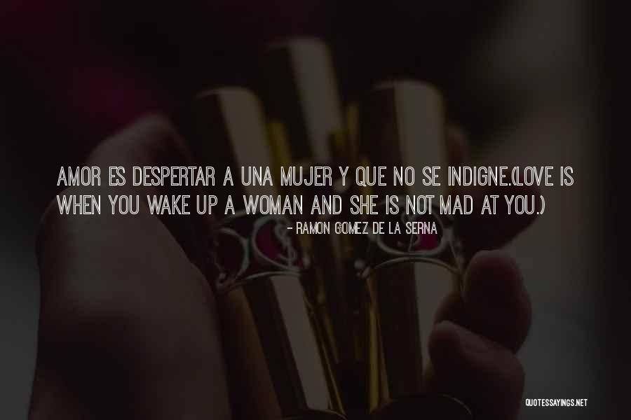 De La Serna Quotes By Ramon Gomez De La Serna De La Serna Quotes By Ramon Gomez De La Serna