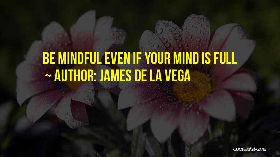 De La Vega Quotes By James De La Vega