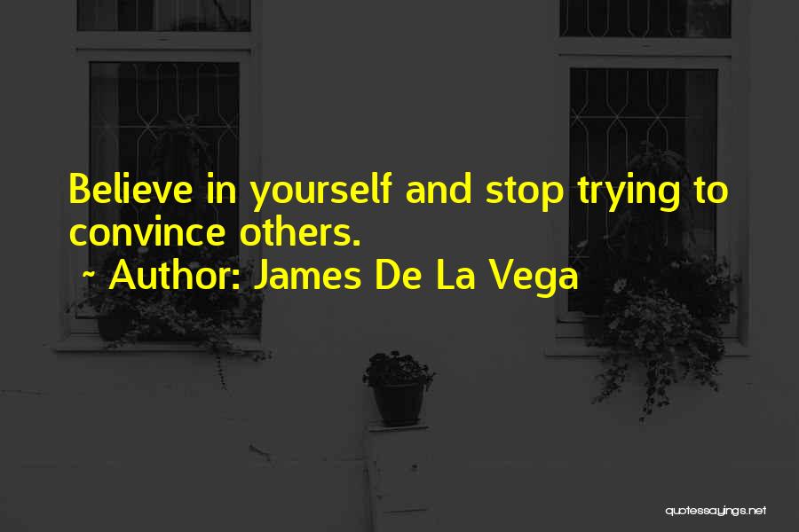 De La Vega Quotes By James De La Vega