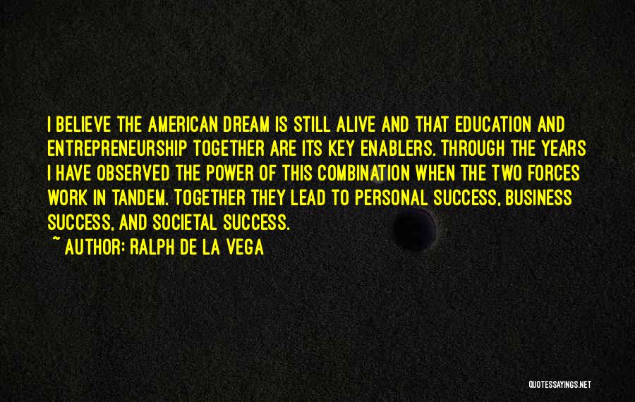 De La Vega Quotes By Ralph De La Vega