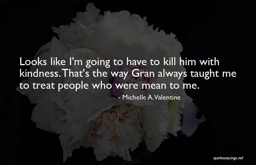 De Lanneau Harelbeke Quotes By Michelle A. Valentine De Lanneau Harelbeke Quotes By Michelle A. Valentine