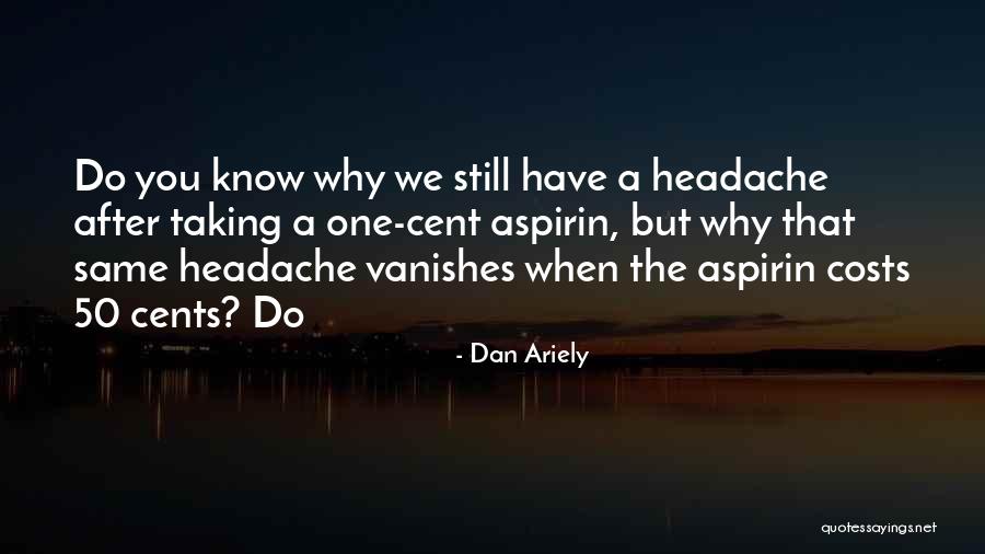 De Lanneau Wijnen Quotes By Dan Ariely De Lanneau Wijnen Quotes By Dan Ariely