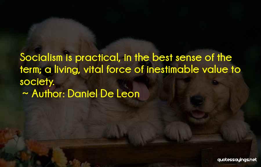 De Leon Quotes By Daniel De Leon