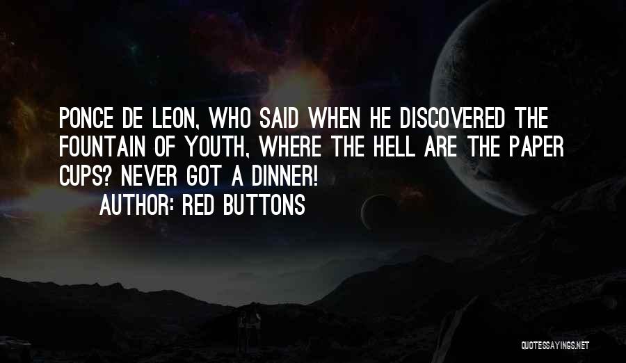 De Leon Quotes By Red Buttons