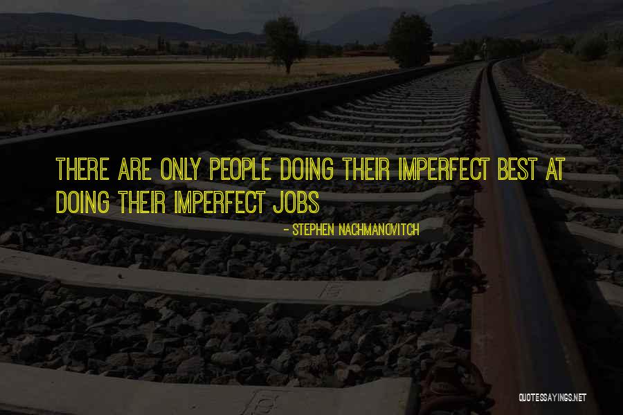 De Lorenzos Tomato Pies Quotes By Stephen Nachmanovitch De Lorenzos Tomato Pies Quotes By Stephen Nachmanovitch