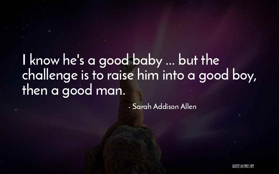 De Loulerman Quotes By Sarah Addison Allen De Loulerman Quotes By Sarah Addison Allen