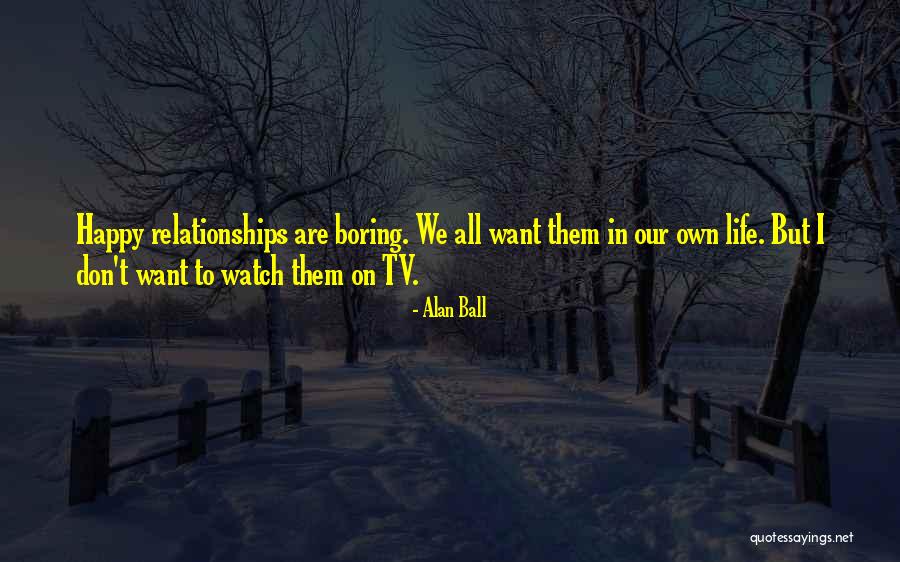 De Maisonneuve Boulevard Quotes By Alan Ball De Maisonneuve Boulevard Quotes By Alan Ball