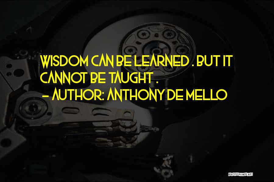 De Mello Anthony Quotes By Anthony De Mello