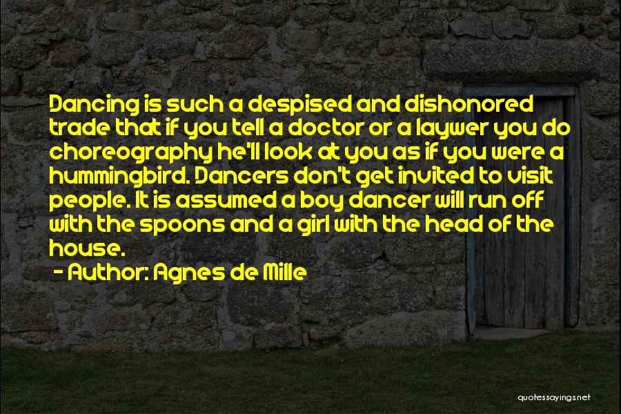 De Mille Quotes By Agnes De Mille