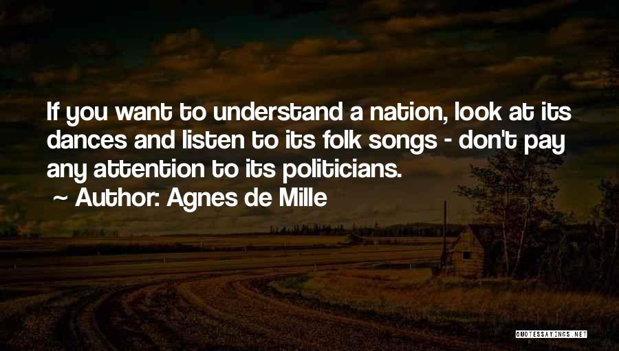 De Mille Quotes By Agnes De Mille