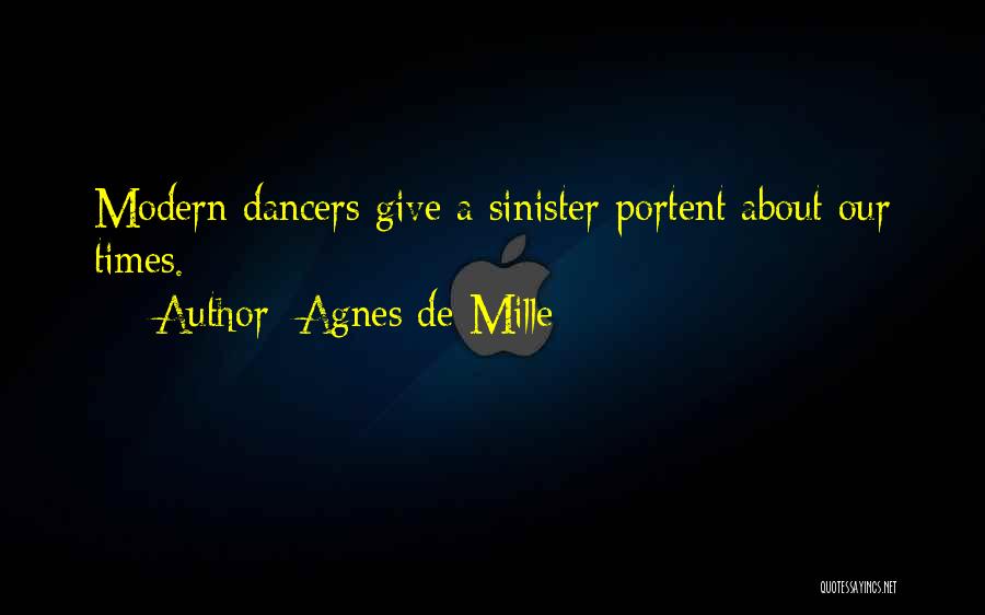 De Mille Quotes By Agnes De Mille