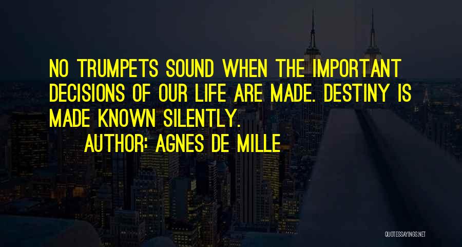 De Mille Quotes By Agnes De Mille