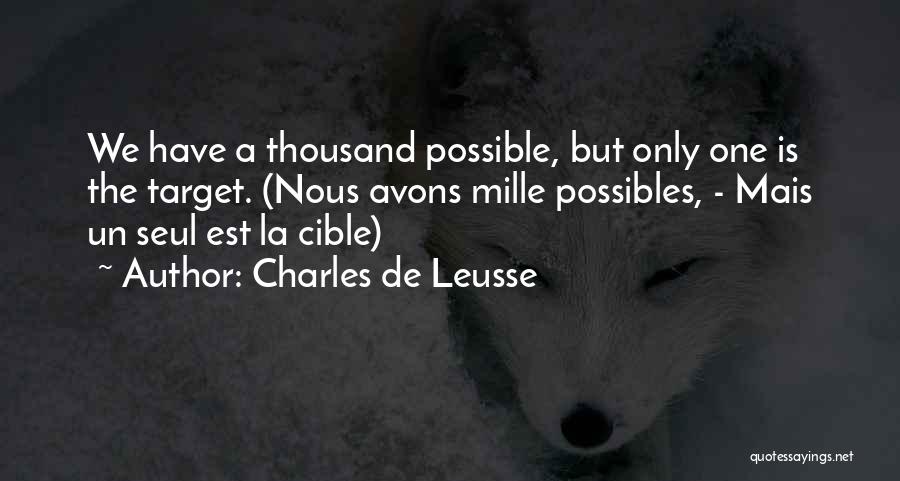 De Mille Quotes By Charles De Leusse