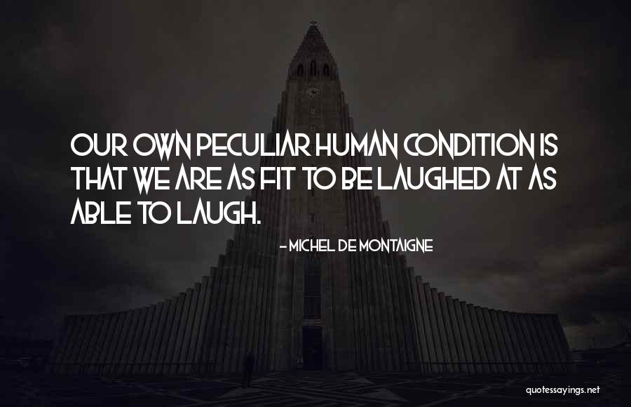 De Montaigne Quotes By Michel De Montaigne De Montaigne Quotes By Michel De Montaigne
