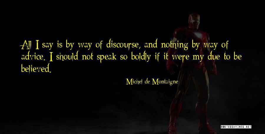 De Montaigne Quotes By Michel De Montaigne De Montaigne Quotes By Michel De Montaigne