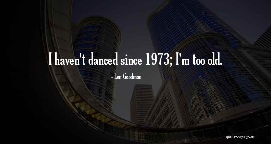 De Mooiste Engelse Quotes By Len Goodman De Mooiste Engelse Quotes By Len Goodman