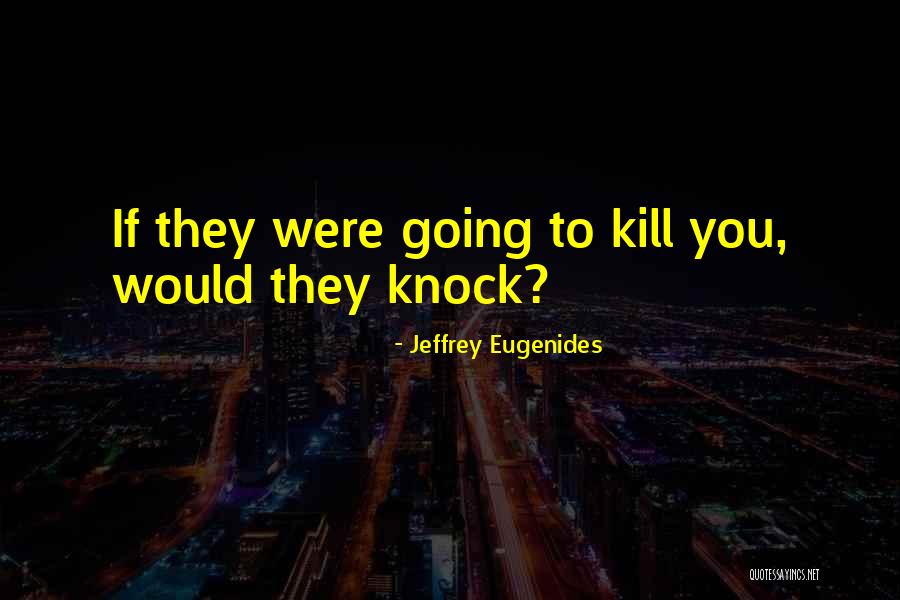 De Muestras Gratis Quotes By Jeffrey Eugenides De Muestras Gratis Quotes By Jeffrey Eugenides