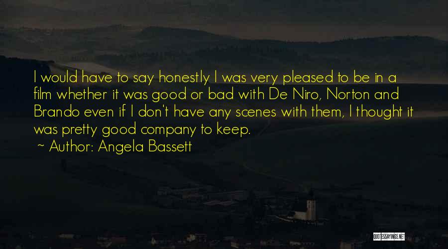 De Niro Quotes By Angela Bassett