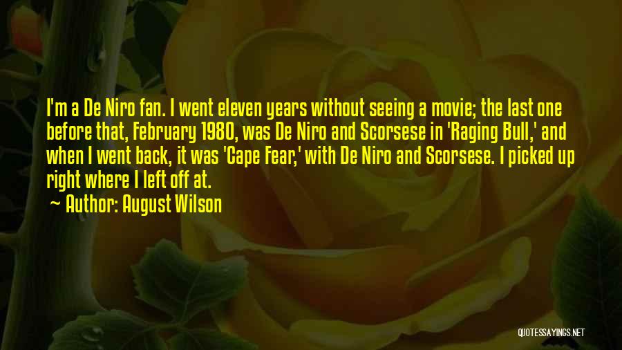 De Niro Quotes By August Wilson