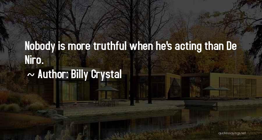 De Niro Quotes By Billy Crystal