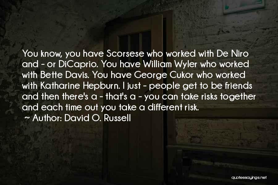 De Niro Quotes By David O. Russell