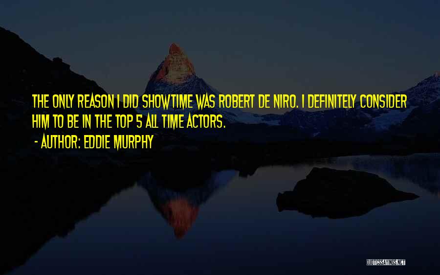 De Niro Quotes By Eddie Murphy
