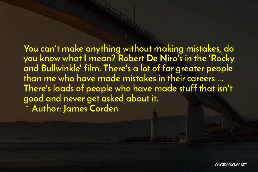 De Niro Quotes By James Corden