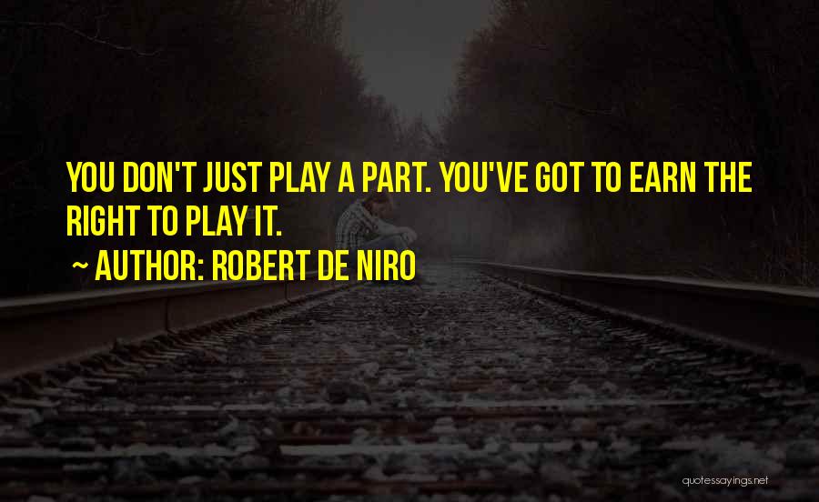 De Niro Quotes By Robert De Niro