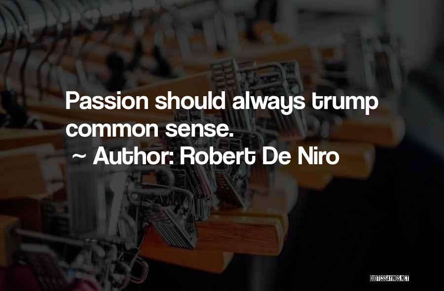 De Niro Quotes By Robert De Niro