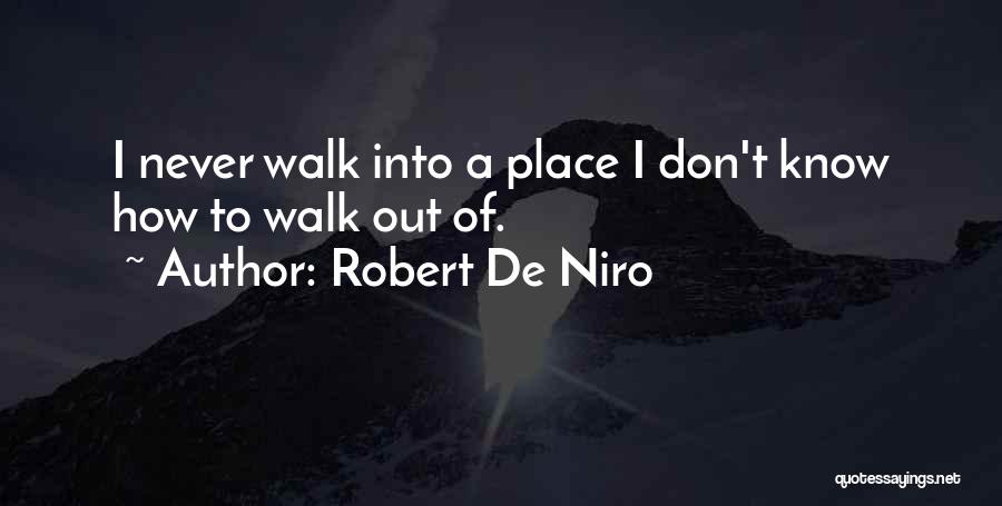 De Niro Quotes By Robert De Niro