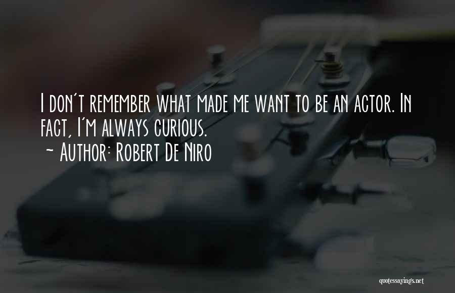 De Niro Quotes By Robert De Niro