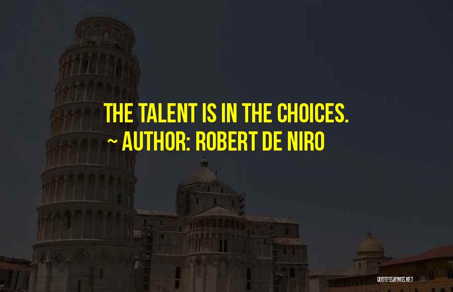 De Niro Quotes By Robert De Niro