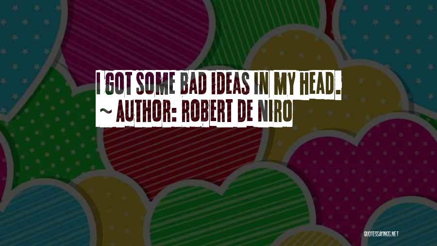 De Niro Quotes By Robert De Niro De Niro Quotes By Robert De Niro