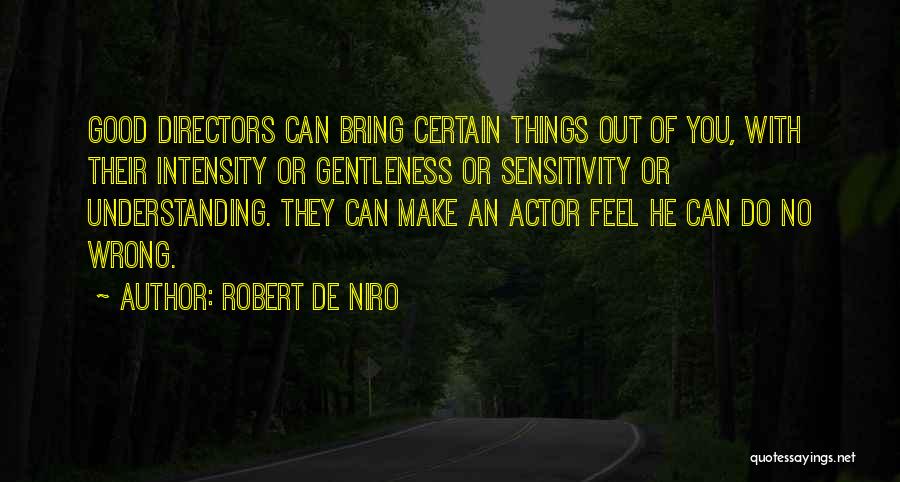 De Niro Quotes By Robert De Niro