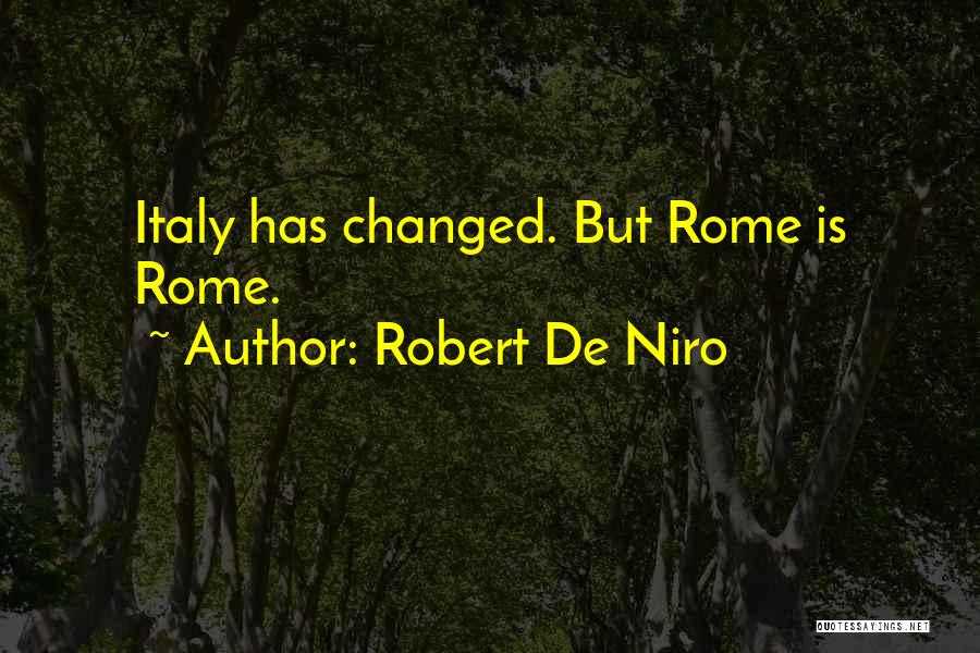 De Niro Quotes By Robert De Niro
