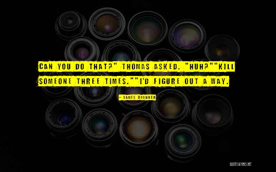 De Nittis Quotes By James Dashner De Nittis Quotes By James Dashner