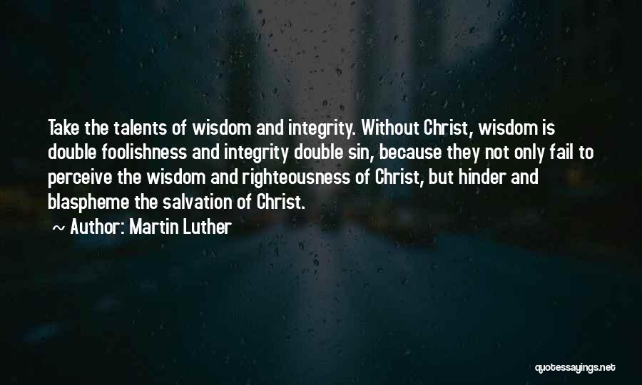 De Reiziger Quotes By Martin Luther