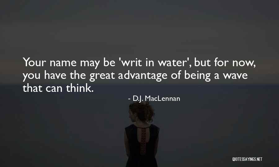 De Rivellino Quotes By D.J. MacLennan De Rivellino Quotes By D.J. MacLennan