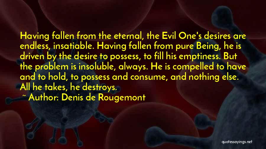 De Rougemont Quotes By Denis De Rougemont