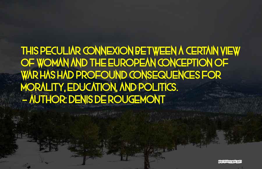 De Rougemont Quotes By Denis De Rougemont