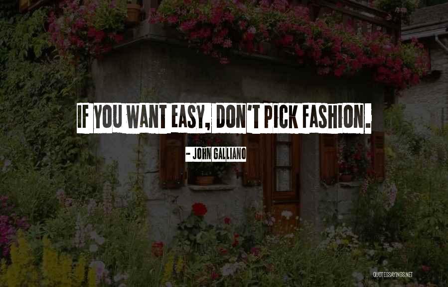 De Ruiter Seeds Quotes By John Galliano De Ruiter Seeds Quotes By John Galliano